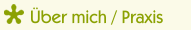 &Uuml;ber mich / Praxis