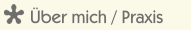 &Uuml;ber mich / Praxis